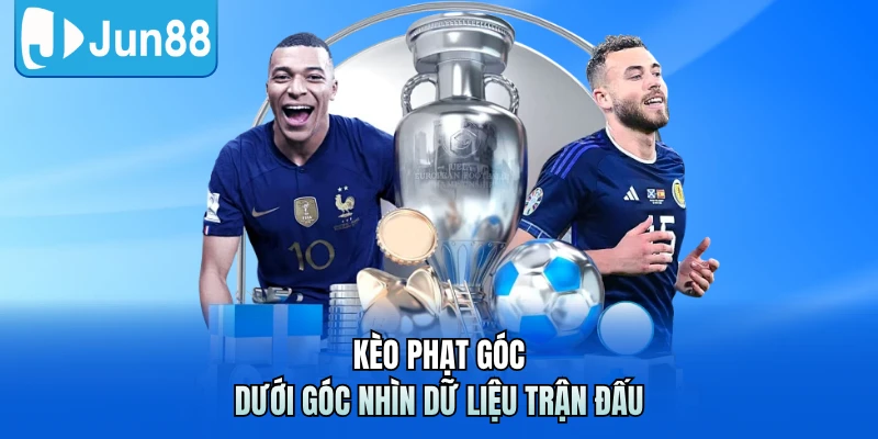Kèo phạt góc dưới góc nhìn dữ liệu trận đấu