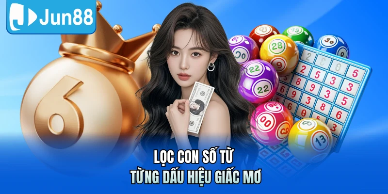 Lọc con số từ từng dấu hiệu giấc mơ
