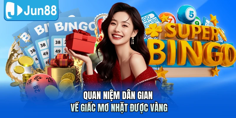 Quan niệm dân gian về giấc mơ nhặt được vàng