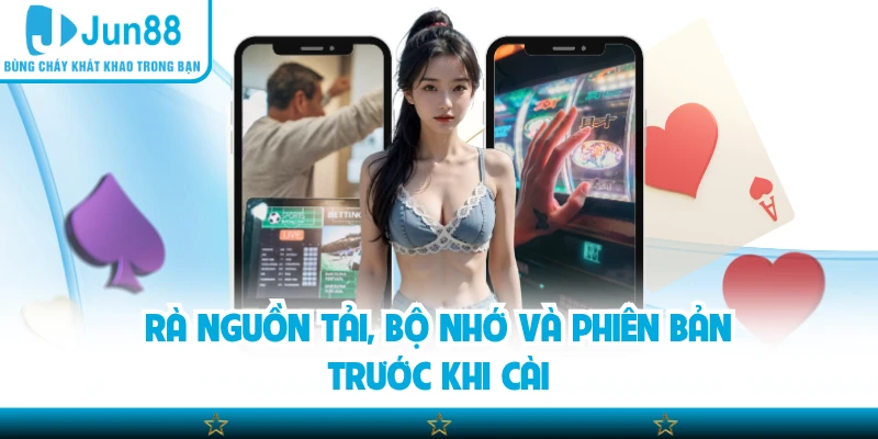 Rà nguồn tải, bộ nhớ và phiên bản trước khi cài